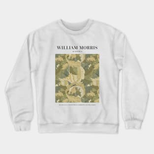 William Morris Acanthus Pattern, Floral Leaves Art, Exhibition Poster Crewneck Sweatshirt